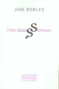 Deux dames sérieuses - Bowles Jane - Autret Jean