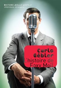 L'histoire de Foxy Moll - Gébler Carlo - Boudard Bruno
