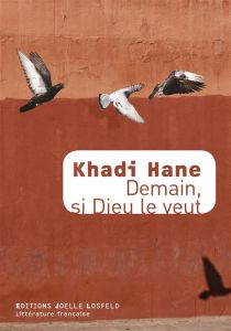 Demain, si Dieu le veut - Hane Khadi