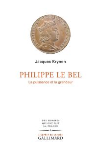 Philippe Le Bel - Krynen Jacques