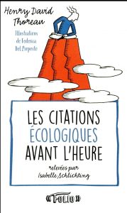 Les citations écologiques avant l'heure - Thoreau Henry David - Schlichting Isabelle - Del P