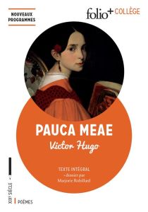 Pauca Meae - Hugo Victor - Robillard Marjorie - Yates Laura