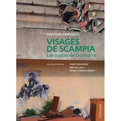 Visages de Scampia. Les justes de Gomorra - Cerullo Davide - Pignon-Ernest Ernest - De Luca Er