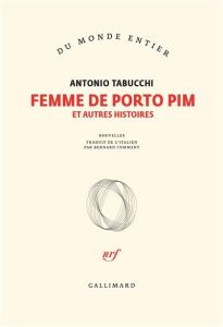 Femme de Porto Pim et autres histoires - Tabucchi Antonio - Comment Bernard
