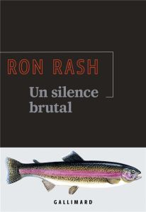 Un silence brutal - Rash Ron - Reinharez Isabelle