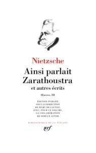 Oeuvres. Tome 3, Ainsi parlait Zarathoustra et autres récits - Nietzsche Friedrich - Launay Marc de - Rusch Pierr