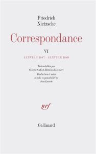 Correspondance. Tome 6, Janvier 1887 - Janvier 1889 - Nietzsche Friedrich - Colli Giorgio - Montinari Ma