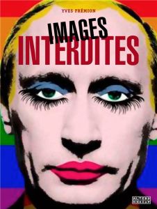 Images interdites. Tome 2 - Frémion Yves
