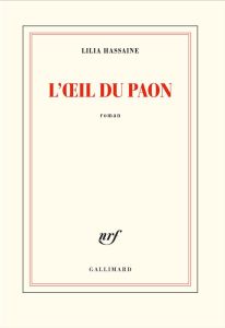 L’oeil du paon - Hassaine Lilia