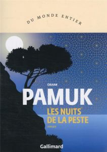 Les nuits de la peste - Pamuk Orhan - Lapeyre de Cabanes Julien