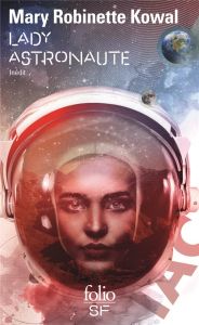 Lady Astronaute - Kowal Mary Robinette - Imbert Patrick