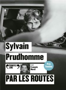 Par les routes. 1 CD audio MP3 - Prudhomme Sylvain - Morel François