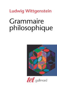 Grammaire philosophique - Wittgenstein Ludwig - Rush Rhees - Lescourret Mari