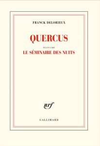 Quercus. Suivi de Le séminaire des nuits - Delorieux Franck - Burattoni Gianni