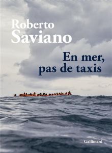 En mer, pas de taxis - Saviano Roberto - Raynaud Vincent - Bacigalupo Mar