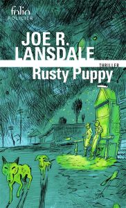 Rusty Puppy. Une enquête de Hap Collins et Leonard Pine - Lansdale Joe R. - Brument Frédéric