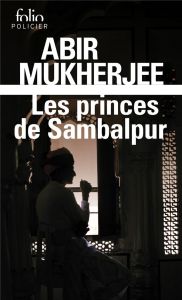 Les princes de Sambalpur. Une enquête du capitaine Sam Wyndham - Mukherjee Abir - Gonzalez-Batlle Fanchita