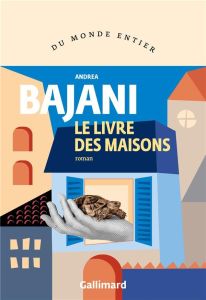 Le livre des maisons - Bajani Andrea - Bauer Nathalie