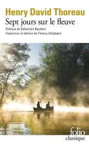 Sept jours sur le fleuve - Thoreau Henry David - Baudoin Sébastien - Gillyboe