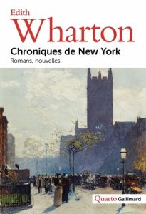 Chroniques de New York - Wharton Edith - Chénetier Marc - Malroux Claire -