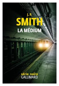 La médium - Smith J. P.