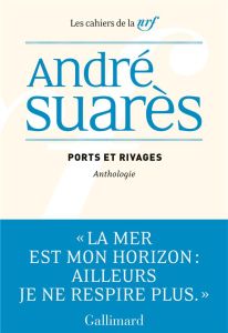 Ports et rivages. Anthologie - Suarès André - Rosny Antoine de