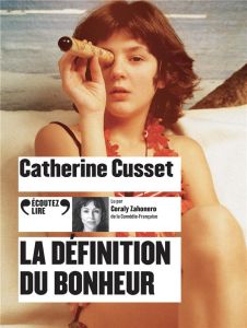 La définition du bonheur. 1 CD audio MP3 - Cusset Catherine - Zahonero Coraly