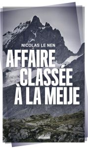 Affaire classée à la Meije - Le Nen Nicolas