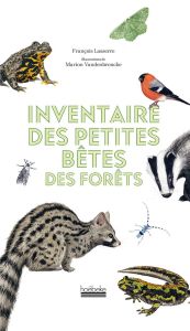 Inventaire des petites bêtes des forêts - Lasserre François - Vandenbroucke Marion