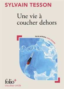 Une vie à coucher dehors - Tesson Sylvain - Klein Ariane