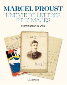 Proust, une vie de lettres et d'images - Corrêa do Lago Pedro