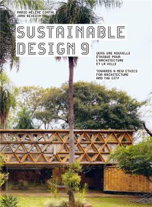 Sustainable design. Vers une nouvelle éthique pour l'architecture et la ville Tome 9 - Revedin Jana - Contal Marie-Hélène