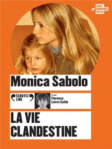 La vie clandestine. 1 CD audio MP3 - Sabolo Monica