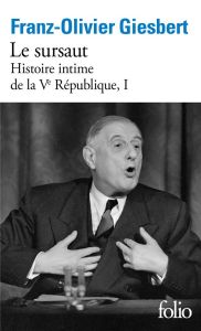 Histoire intime de la Ve République Tome 1 : Le sursaut - Giesbert Franz-Olivier