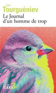 Le Journal d’un homme de trop - Ivan Tourguéniev - Françoise Flamant