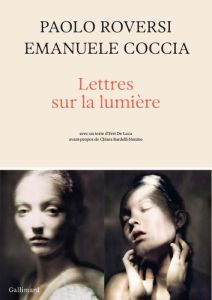 Lettres sur la lumière - Roversi Paolo - Coccia Emanuele - De Luca Erri - B