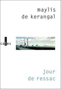 Jour de ressac - de Kerangal Maylis