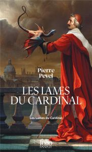 Les Lames du Cardinal Tome 1 - Pevel Pierre