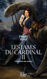Les Lames du Cardinal Tome 2 : L'alchimiste des ombres - Pevel Pierre
