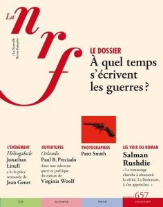 La Nouvelle Revue Française N° 657, printemps 2024 : A quel temps s'écrivent les guerres ? - Gesbert Olivia