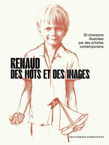 Renaud, des mots et des images. 20 chansons illustrées par des artistes contemporains - COLLECTIF