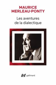 Les aventures de la dialectique - Merleau-Ponty Maurice