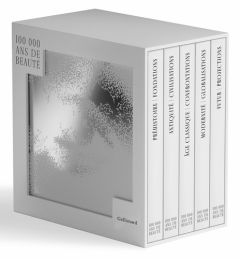 Coffret 100 000 ans de beauté en 5 volumes. Préhistoire - Fondation %3B Antiquité - Civilisations %3B Ag - Azoulay Elizabeth - Vigarello Georges