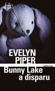 Bunny Lake a disparu - Piper Evelyn - Slavik Jean