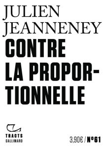 Contre la proportionnelle - Jeanneney Julien