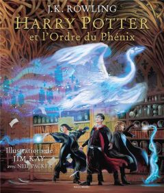 Harry Potter Tome 5 : Harry Potter et l’Ordre du Phénix version illustrée - Rowling J.K. - Kay Jim - Packer Neil - Ménard Jean