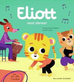 Eliott Tome 12 : Eliott veut danser - Guibert Françoise de - Latyk Olivier