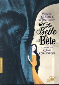 La Belle et la Bête - Leprince de Beaumont Jeanne-Marie - Cruchaudet Chl