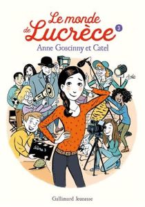 Le monde de Lucrèce Tome 3 - Goscinny Anne