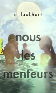 Nous les menteurs - Lockhart E. - Perrony Nathalie